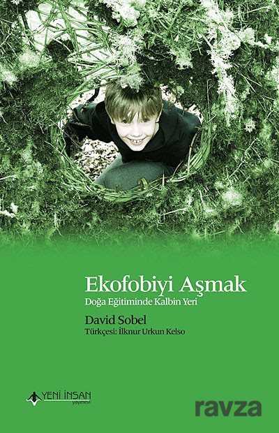 Ekofobiyi Aşmak - Yeni İnsan Yayınevi