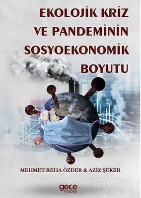 Ekolojik Kriz Ve Pandeminin Sosyoekonomik Boyutu - 1