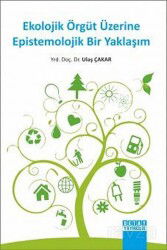 Ekolojik Örgüt Üzerine Epistemolojik Bir Yaklaşım - Detay Yayıncılık