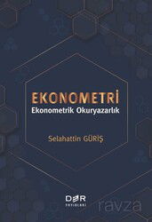 Ekonometri: Ekonometrik Okuryazarlık - Der Yayınları