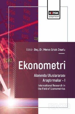 Ekonometri Alanında Uluslararası Araştırmalar I - 1