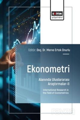 Ekonometri Alanında Uluslararası Araştırmalar II - 1