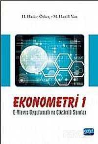 Ekonometri I / E-Views Uygulamalı ve Çözümlü Sorular - Nobel Yayın Dağıtım