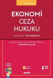 Ekonomi Ceza Hukuku - İkinci Kitap: Özel Hükümler - Seçkin Yayıncılık
