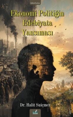 Ekonomi Politiğin Edebiyata Yansıması - 1