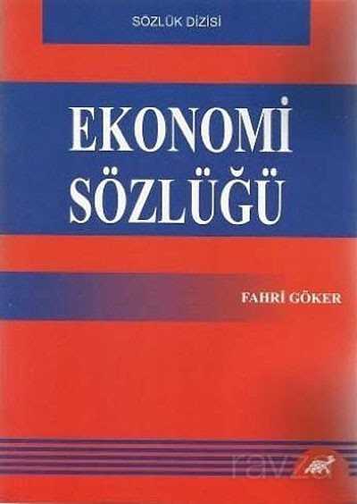 Ekonomi Sözlüğü - Paradigma Akademi Yayınları
