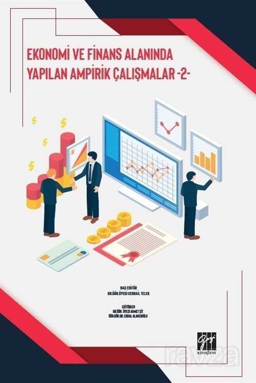Ekonomi ve Finans Alanında Yapılan Ampirik Çalışmalar 2 - Gazi Kitabevi