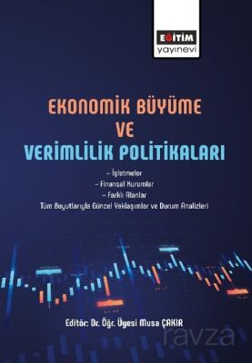 Ekonomik Büyüme Ve Verimlilik Politikaları / İşletmeler, Finansal Kurumlar, Farklı Alanlar Tüm Boyut - 1