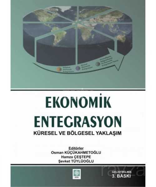 Ekonomik Entegrasyon Küresel ve Bölgesel Yaklaşım - 1