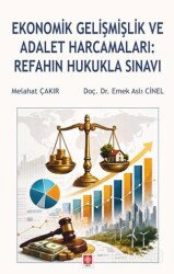 Ekonomik Gelişmişlik ve Adalet Harcamaları: Refahın Hukukla Sınavı - Ekin Kitabevi Yayınları (Bursa)