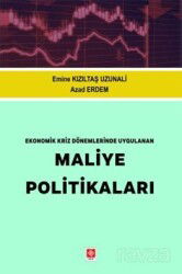 Ekonomik Kriz Dönemlerinde Uygulanan Maliye Politikaları - Ekin Kitabevi Yayınları (Bursa)