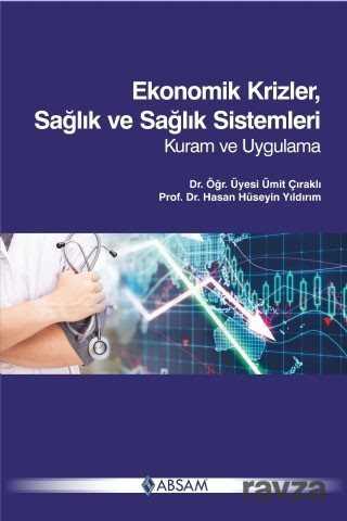 Ekonomik Krizler, Sağlık ve Sağlık sistemleri - ABSAM Sağlık Araştırmaları Merkezi