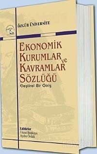 Ekonomik Kurumlar ve Kavramlar Sözlüğü - 1