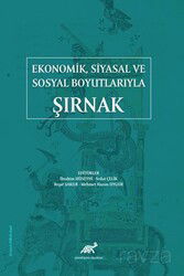 Ekonomik, Siyasal ve Sosyal Boyutlarıyla Şırnak - Paradigma Akademi Yayınları