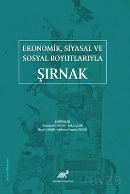 Ekonomik, Siyasal ve Sosyal Boyutlarıyla Şırnak - 1