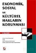 Ekonomik, Sosyal ve Kültürel Hakların Korunması - Seçkin Yayıncılık