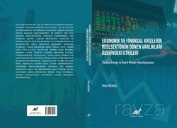 Ekonomik ve Finansal Krizlerin Reelsektör Dönen Varlıkları Üzerindeki Etkileri Türkiye Örneği ve Şeç - Paradigma Akademi Yayınları