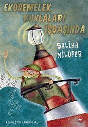 Ekosemelek Kuklaları İşbaşında - Beyaz Balina Yayınları