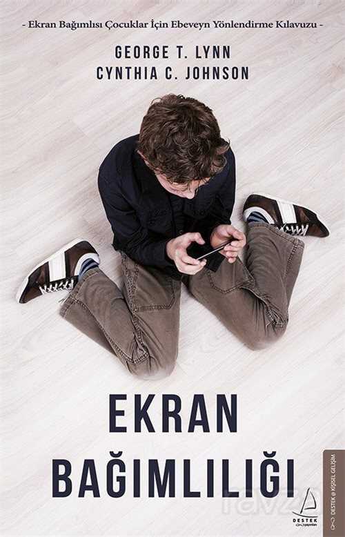 Ekran Bağımlılığı - Destek Yayınları