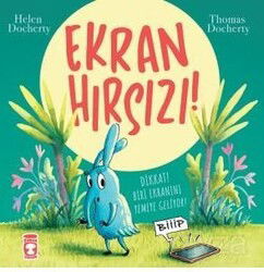 Ekran Hırsızı - Timaş Çocuk Yayınları
