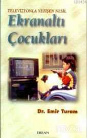 Ekranaltı Çocukları - İrfan Yayınevi