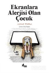 Ekranlara Alerjisi Olan Çocuk - Çınar Yayınları
