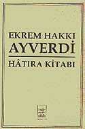 Ekrem Hakkı Ayverdi Hatıra Kitabı - İstanbul Fetih Cemiyeti Yayınları