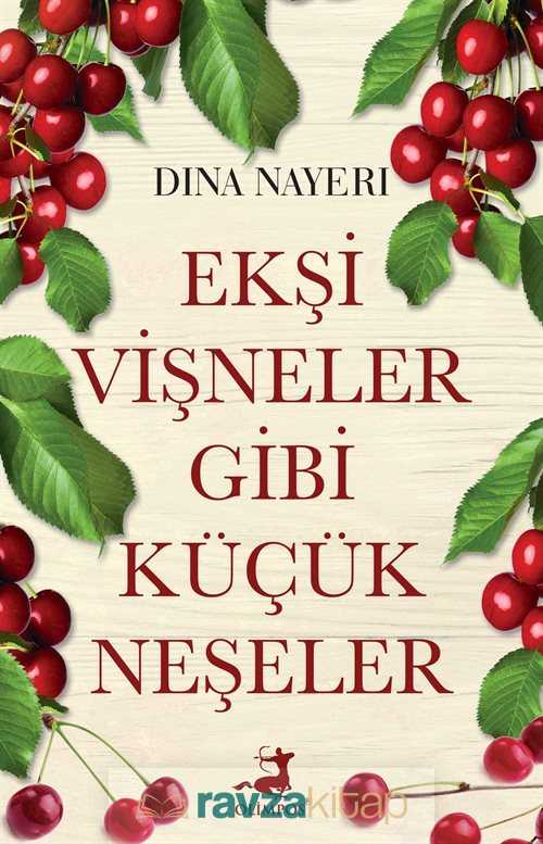 Ekşi Vişneler Gibi Küçük Neşeler - 1