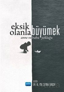 Eksik Olanla Büyümek - 1