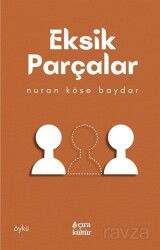 Eksik Parçalar - Çıra Yayınları