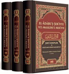 El-Adabu'ş Şer'iyye Şeri Edebler ve Gözetilmesi Gereken Maslahatlar (3 Cilt Takım) - 1