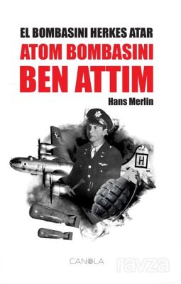 El Bombasını Herkes Atar Atom Bombasını Ben Attım - 1