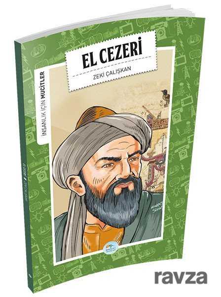 El Cezeri / İnsanlık İçin Mucitler - Maviçatı Yayınları