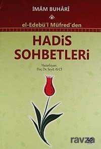 El-Edebü’l Müfred’den Hadis Sohbetleri - Serhat Kitabevi (Konya)