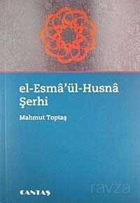 El-Esma'ül-Husna Şerhi - 1