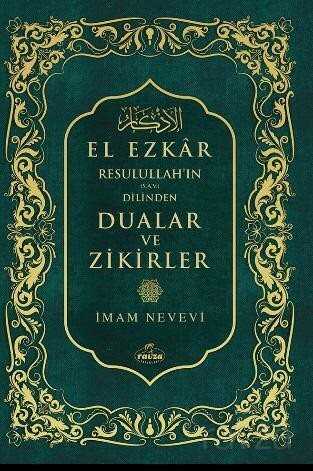 El-ezkar Dualar ve Zikirler / Resulullah’ın Dilinden (Şamua-Ciltli) - Ravza Yayınları