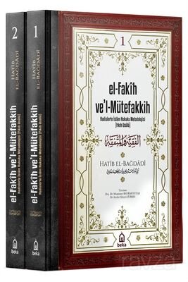 el-Fakih vel Mütefakkih - Hadislerle İslam Hukuku Metodolojisi (Fıkıh Usulü) (2 Cilt Takım) - 1