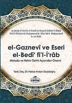 el-Gaznevi ve Eseri el-Bedi fi'l-İrab Metodu ve Nahiv Açısından Önemi - Ravza Yayınları