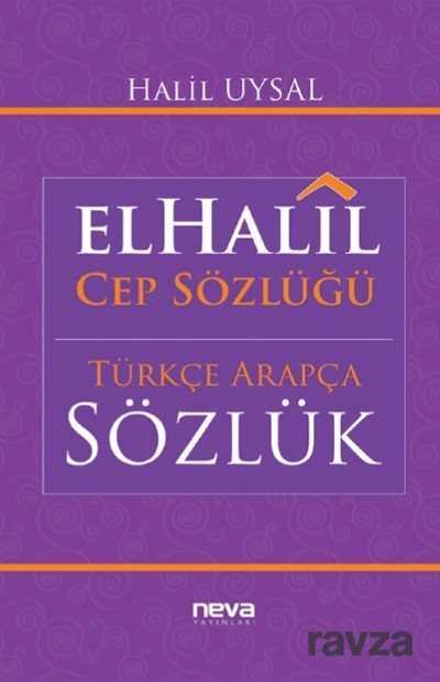 El-Halil Cep Sözlüğü -Türkçe-Arapça Sözlük - 1