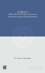 El-Harisî ve Müsnedü Ebî Hanîfe Adlı Eserinin Hadis İlmi Açısından Değerlendirilmesi - Palet Yayınları (Konya)