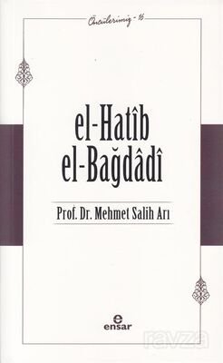 El- Hatib El-Bağdağdi / Öncülerimiz 16 - 1