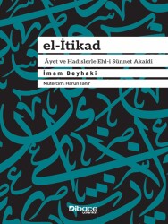 El Itikad Ayet ve Hadislerle Ehl-i Sünnet Akaidi - Dibace Yayınları