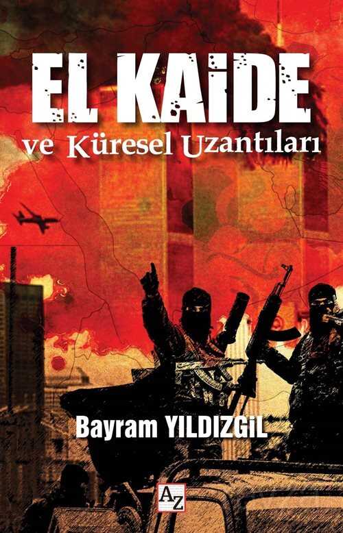 El Kaide ve Küresel Uzantıları - Az Kitap