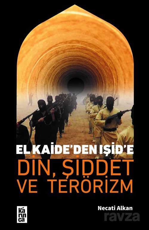 El Kaide'den Işid'e Din, Şiddet Ve Terörizm - 1