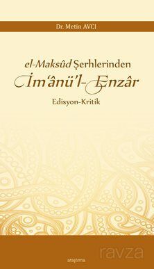 El-Maksud Şerhlerinden İm'Anü'l-Enzar Edisyon-Kritik - 1
