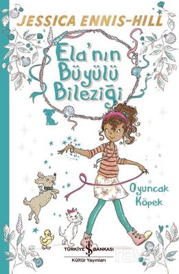 Ela'nın Büyülü Bileziği / Oyuncak Köpek - 1