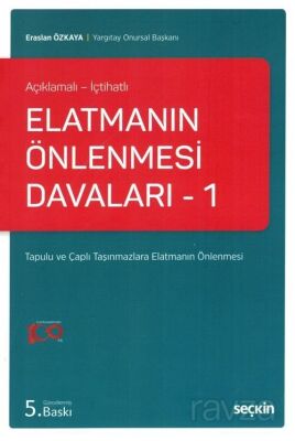 Elatmanın Önlenmesi Davaları - 1 (Açıklamalı - İçtihatlı) - 1