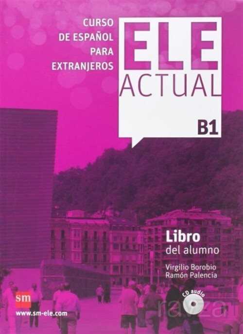 Ele Actual B1 Libro Del Alumno (Con Licencia Digital) - SM Yayınları