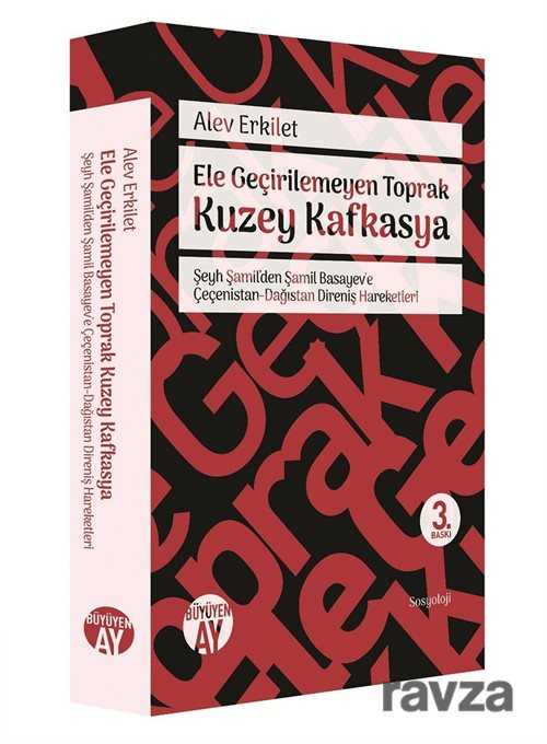 Ele Geçirilemeyen Toprak Kuzey Kafkasya - Büyüyenay Yayıncılık