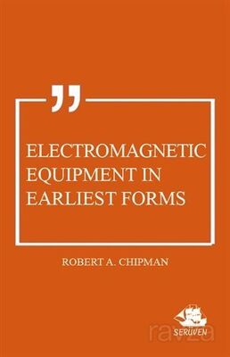 Electromagnetic Equipment in Earliest Forms - 1